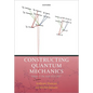 Constructing Quantum Mechanics Volume Two: The Arch, 1923-1927 - Hardcover