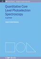 Quantitative Core Level Photoelectron Spectroscopy - Hardcover