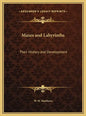 Mazes and Labyrinths: Their History and Development - Hardcover