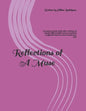 Reflections of A Muse: A poetry memoir book with a mixture of emotion filled English poems translated to Spanish that are sure to touch your soul - Paperback