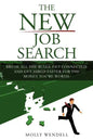 The New Job Search: Break All The Rules. Get Connected. And Get Hired Faster For The Money You're Worth. - Paperback