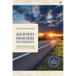 Journeys from Here to Eternity - Paperback