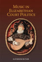 Music in Elizabethan Court Politics - Paperback
