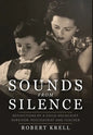 Sounds from Silence: Reflections of a Child Holocaust Survivor, Psychiatrist, and Teacher - Hardcover