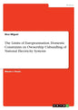 The Limits of Europeanisation. Domestic Constraints on Ownership Unbundling of National Electricity Systems - Paperback
