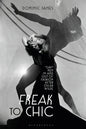 Freak to Chic: "Gay" Men in and out of Fashion after Oscar Wilde - Paperback