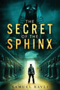 The Secret of the Sphinx: A Time-Travel Adventure to Ancient Egypt - Paperback