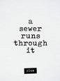 A Sewer Runs Through It - Hardcover