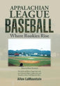 Appalachian League Baseball: Where Rookies Rise - Hardcover
