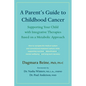 A Parent's Guide to Childhood Cancer - Paperback