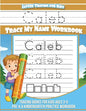 Letter Tracing for Kids Caleb Trace my Name Workbook: Tracing Books for Kids ages 3 - 5 Pre-K & Kindergarten Practice Workbook - Paperback