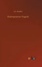 Shakespearean Tragedy - Hardcover
