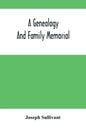 A Genealogy And Family Memorial - Paperback