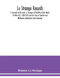 Le Strange records: a chronicle of the early Le Stranges of Norfolk and the March of Wales A.D. 1100-1310, with the lines of Knockin and B - Paperback