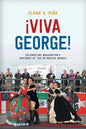 Viva George!: Celebrating Washington's Birthday at the US-Mexico Border - Hardcover