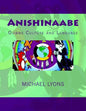 Anishinaabe: Ojibwe Culture and Language - Paperback