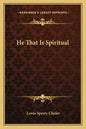 He That Is Spiritual - Paperback