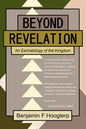 Beyond Revelation: An Eschatology of the Kingdom - Paperback