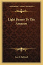 Light Bearer to the Amazon - Paperback