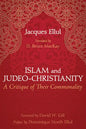Islam and Judeo-Christianity: A Critique of Their Commonality - Hardcover