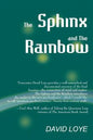 The Sphinx and the Rainbow: Brain, Mind and Future Vision - Paperback