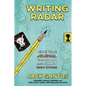 Writing Radar: Using Your Journal to Snoop Out and Craft Great Stories - Paperback
