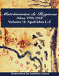 Matrimonios de Reynosa Años 1791-1912: Volume II: Apellidos L-Z - Paperback
