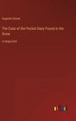The Case of the Pocket Diary Found in the Snow: in large print - Hardcover