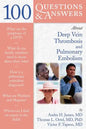 100 Questions & Answers about Deep Vein Thrombosis and Pulmonary Embolism - Paperback