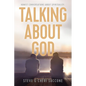 Talking about God: Honest Conversations about Spirituality - Paperback