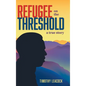 Refugee On The Threshold: A True Story - Hardcover