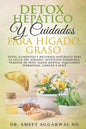 Detox Hepático Y Cuidados Para Hígado Graso: Dieta, Alimentos Y Recursos Naturales Para La Salud del Hígado, Intestino Permeable, Pérdida de Peso, Sal - Paperback