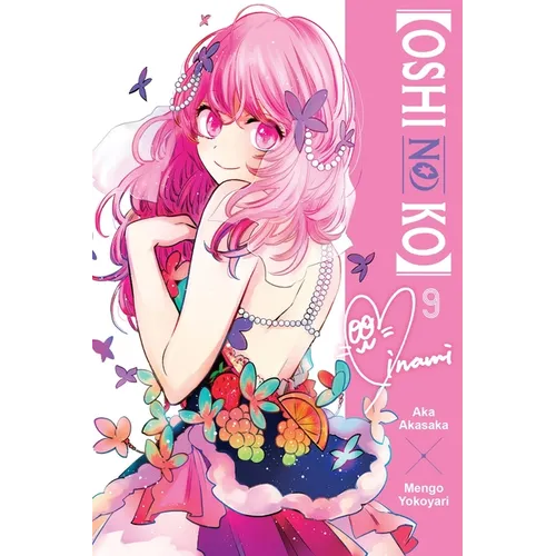 [Oshi No Ko], Vol. 9: Volume 9 - Paperback