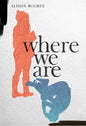 Where We Are - Hardcover