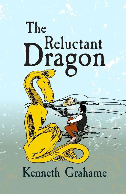 The Reluctant Dragon: Original and Unabridged - Paperback
