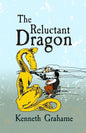 The Reluctant Dragon: Original and Unabridged - Paperback