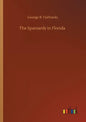 The Spaniards in Florida - Paperback