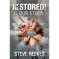 Restored! Our Story - Paperback