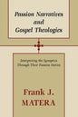 Passion Narratives and Gospel Theologies - Paperback