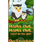 MAMA Owl, MAMA Owl, What Do You SEE? - Hardcover