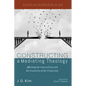 Constructing a Mediating Theology: Affirming the Impassibility and the Passibility of the Triune God - Paperback