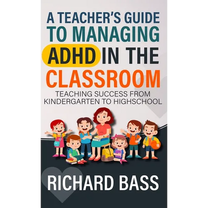 A Teacher's Guide to Managing ADHD in the Classroom - Hardcover