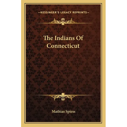 The Indians Of Connecticut - Paperback