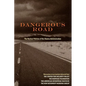 Dangerous Road: The Nuclear Policies of the Obama Administration - Paperback