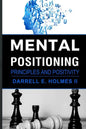 Mental Postioning: Principles and Positivity - Paperback