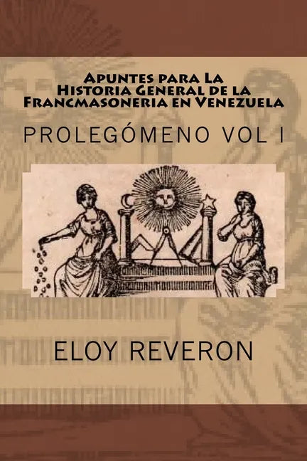 Historia General de la Francmasoneria en Venezuela: Apuntes para su estudio - Paperback