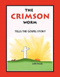 The Crimson Worm: Tells the Gospel Story - Paperback