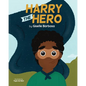 Harry the Hero: A Mental Health Book for Children! - Paperback