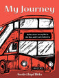 My Journey: Reflections on my life in the Bus and Coach Industry - Hardcover