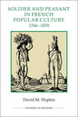 Soldier and Peasant in French Popular Culture, 1766-1870 - Paperback
